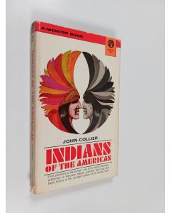 Kirjailijan John Collier käytetty kirja Indians of the Americas : the long hope