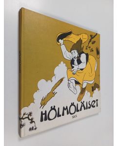 Tekijän Heikki Prepula  käytetty kirja Hölmöläiset : Suomen kansan tarinoita Hölmölän väen elämästä ja seikkailuista