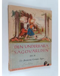 käytetty kirja Der underbara sagovärlden del II : Ur Bröderna Grimms sagor