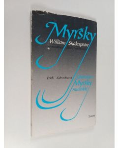 Kirjailijan William Shakespeare käytetty kirja Myrsky : (teatteriversio)