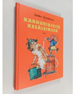 Kirjailijan Jukka Parkkinen käytetty kirja Karhukirjeitä kesäleiriltä