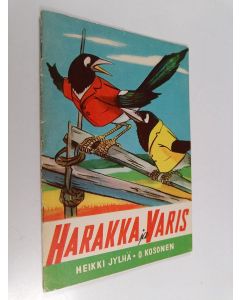 Kirjailijan Heikki Jylhä käytetty teos Harakka ja varis