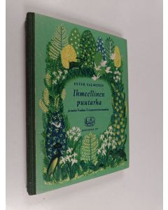 Kirjailijan Ester Salminen käytetty kirja Ihmeellinen puutarha ja muita Vanhan testamentin kertomuksia