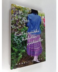 Kirjailijan Anneli Kivelä käytetty kirja Katajamäki kahden vaiheilla