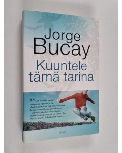 Kirjailijan Jorge Bucay käytetty kirja Kuuntele tämä tarina