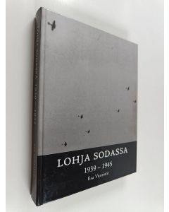 Kirjailijan Esa Vuoristo käytetty kirja Lohja sodassa 1939-1945