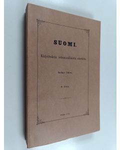 käytetty kirja Suomi : kirjoituksia isänmaallisista aineista. Kolmas jakso : 9 osa - Suomi III:9 (lukematon)