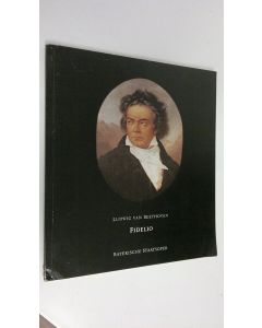 Kirjailijan N. J. Bouilly käytetty kirja Ludwig van Beethoven : Fidelio ; Oper in zwei Aufzügen Programmheft zur Neuinszenierung