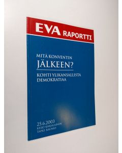 Kirjailijan Keijo Karjalainen käytetty kirja Mitä konventin jälkeen? : kohti ylikansallista demokratiaa