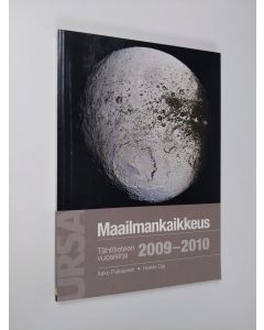 Kirjailijan Asko Palviainen käytetty kirja Maailmankaikkeus 2009-2010 : tähtitieteen vuosikirja, 10. vuosikerta