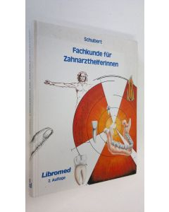Kirjailijan Fred Schubert käytetty kirja Fachkunde fur Zahnarzthelferinnen