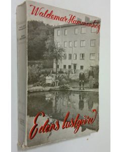 Kirjailijan Waldemar Hammenhög käytetty kirja Edens lustgård