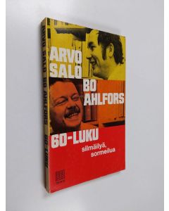 Kirjailijan Arvo Salo käytetty kirja 60-luku : Silmäilyä, sormeilua