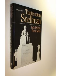 Kirjailijan Kyösti Skyttä käytetty kirja Tuntematon Snellman