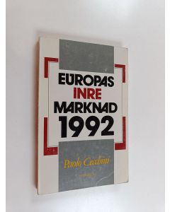 Kirjailijan Paolo Cecchini käytetty kirja Europas inre marknad 1992