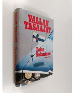 Kirjailijan Taito Salaniemi käytetty kirja Vallan tasaajat