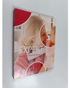 Kirjailijan Juha Saarinen & Kirsi Saarinen käytetty kirja Expert : English for practical nurses