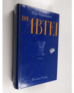 Kirjailijan Alois Brandstetter käytetty kirja Die Abtei