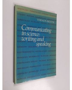 Kirjailijan Vernon Booth käytetty kirja Communicating in science : Writing and speaking