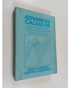 Kirjailijan John C. Amazigo käytetty kirja Advanced calculus and its applications to the engineering and physical sciences