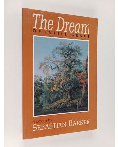 Kirjailijan Sebastian Barker käytetty kirja The Dream of Intelligence