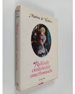 Kirjailijan Marina de Heyden käytetty kirja Rubiinit ennustavat onnettomuutta