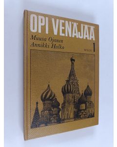 Kirjailijan Muusa Ojanen & Annikki Halko käytetty kirja Opi venäjää 1