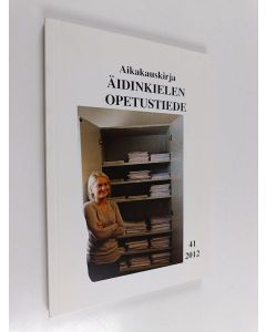 käytetty kirja Äidinkielen opetustiede 41 : aikakauskirja = Journal of mother tongue education 41 - Oppikirjatutkimus