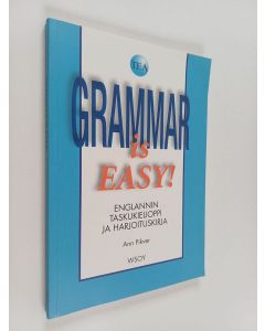 Kirjailijan Ann Pikver käytetty kirja Grammar is easy! : helppoa englannin kielioppia : harjoituksia ja niiden ratkaisut
