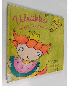 Kirjailijan Sanna Vehviläinen käytetty kirja Ulriikka ja täti Massinen