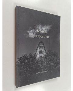 Kirjailijan Markku Nurminen käytetty kirja Helsinki perspectives I-IX