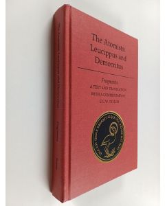Kirjailijan C. C. W. Taylor käytetty kirja The atomists Leucippus and Democritus : fragments