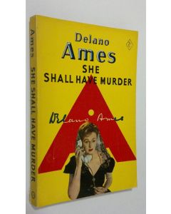 Kirjailijan Delano Ames käytetty kirja She shall have murder