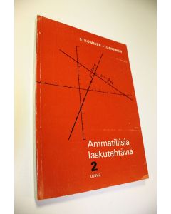 Kirjailijan Arne O. Strömmer käytetty kirja Ammatillisia laskutehtäviä 2