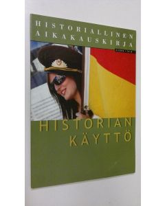 käytetty kirja Historiallinen aikakauskirja 3/2009 : Historian käyttö