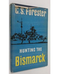 Kirjailijan C. S. Forester käytetty kirja Hunting the Bismark