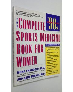 Kirjailijan Mona M. Shangold käytetty kirja The Complete Sports Medicine Book for Women
