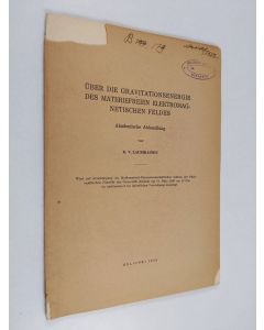 Kirjailijan Kalervo V. Laurikainen käytetty teos Über die Gravitationsenergie des materiefreien elektromagnetischen Feldes