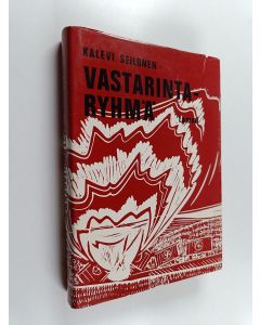 Kirjailijan Kalevi Seilonen käytetty kirja Vastarintaryhmä