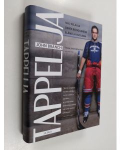 Kirjailijan John Branch käytetty kirja Tappelija : NHL-pelaaja Derek Boogaardin elämä ja kuolema