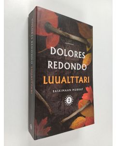 Kirjailijan Dolores Redondo uusi kirja Luualttari