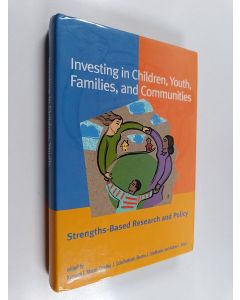 Kirjailijan Kenneth I. Maton käytetty kirja Investing in children, youth, families, and communities : strengths-based research and policy