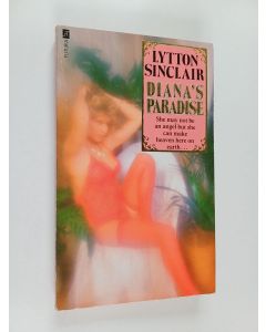 Kirjailijan Lytton Sinclair käytetty kirja Diana's paradise