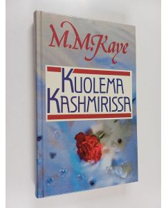 Kirjailijan M. M. Kaye käytetty kirja Kuolema Kashmirissa