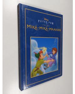 käytetty kirja Peter Pan ja paluu Mikä-mikä-maahan
