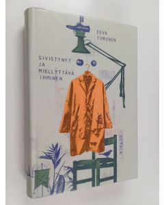 Kirjailijan Eeva Turunen käytetty kirja Sivistynyt ja miellyttävä ihminen