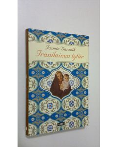 Kirjailijan Jasmin Darznik käytetty kirja Iranilainen tytär (ERINOMAINEN)