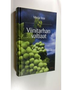 Kirjailijan Merja Issa käytetty kirja Viinitarhan valtiaat