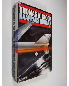 Kirjailijan Thomas H. Block käytetty kirja Kaappaus Kiinaan