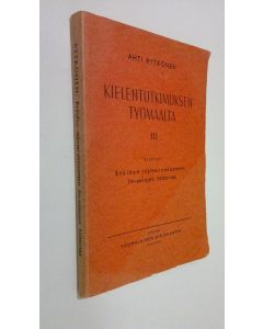 Kirjailijan Ahti Rytkönen käytetty kirja Eräiden itämerensuomen tm-sanojen historiaa (lukematon)